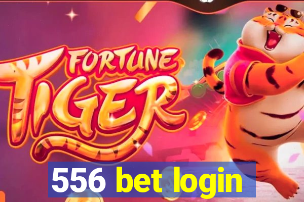 556 bet login